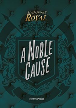 portada A Noble Cause (Suddenly Royal) 