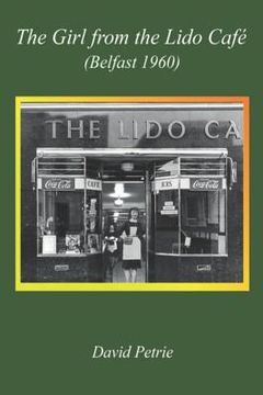 portada The Girl From The Lido Cafe (Belfast 1960) (en Inglés)