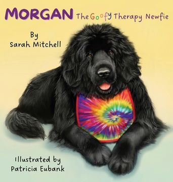 portada Morgan: The Goofy Therapy Newfie (en Inglés)