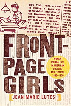 portada Front-Page Girls: Women Journalists in American Culture and Fiction, 1880-1930 (en Inglés)
