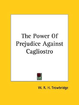 portada the power of prejudice against cagliostro (en Inglés)