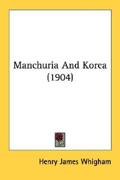 portada manchuria and korea (1904) (en Inglés)