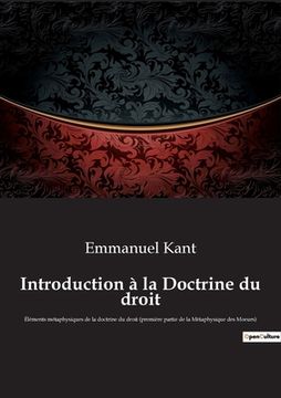 portada Introduction à la Doctrine du droit: Éléments métaphysiques de la doctrine du droit (première partie de la Métaphysique des Moeurs) (in French)