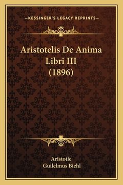 portada Aristotelis De Anima Libri III (1896) (en Latin)