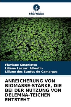 portada Anreicherung Von Biomasse-Stärke, Die Bei Der Nutzung Von Delemna-Teichen Entsteht