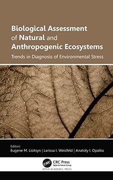 portada Biological Assessment of Natural and Anthropogenic Ecosystems: Trends in Diagnosis of Environmental Stress (en Inglés)