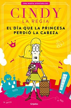 portada El día que la Princesa Perdió la Cabeza (in Spanish)