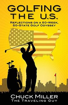 portada Golfing the U.S.: Relections on a 50-Week, 50-State Golf Odyssey (in English)