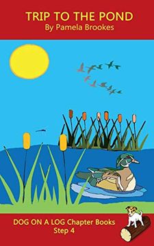 portada Trip to the Pond Chapter Book: Decodable Books for Phonics Readers and Dyslexia (en Inglés)
