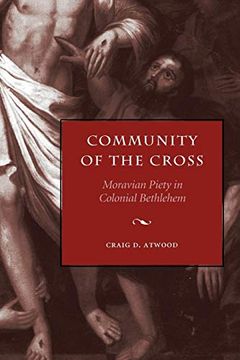 portada Community of the Cross: Moravian Piety in Colonial Bethlehem (en Inglés)