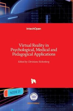 portada Virtual Reality in Psychological, Medical and Pedagogical Applications (en Inglés)