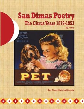 portada San Dimas Poetry: The Citrus Years 1879-1953 (in English)