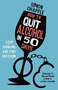 portada How to Quit Alcohol in 50 Days: Stop Drinking and Find Freedom (en Inglés)