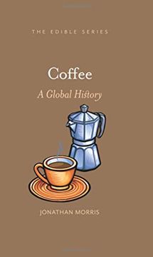 portada Coffee: A Global History (Edible) (in English)