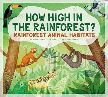 portada How High in the Rainforest? Rainforest Animal Habitats (Animals Measure up) (en Inglés)