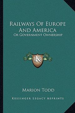 portada railways of europe and america: or government ownership (en Inglés)