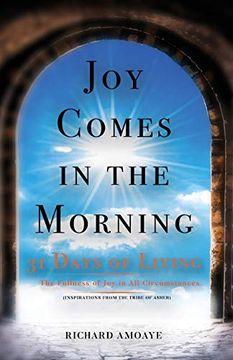 portada Joy Comes in the Morning: 31 Days of Living (en Inglés)
