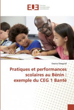 portada Pratiques et Performances Scolaires au Bénin: Exemple du ceg 1 Bantè (in French)