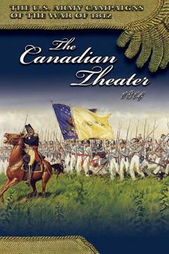 portada The Canadian Theater 1814 (en Inglés)