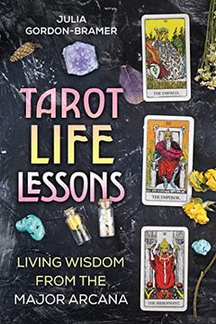 portada Tarot Life Lessons: Living Wisdom From the Major Arcana 