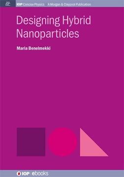 portada Designing Hybrid Nanoparticles (Iop Concise Physics)