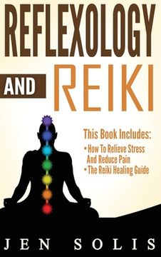 portada Reflexology: How to Relieve Stress and Reduce Pain through Reflexology Techniques (en Inglés)