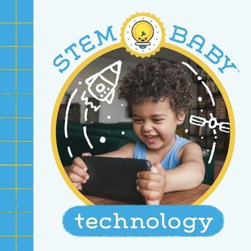 portada Stem Baby: Technology: (Stem Books for Babies, Tinker and Maker Books for Babies) (in English)