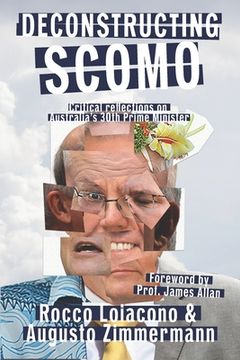 portada Deconstructing Scomo: Critical Reflections on Australia's 30Th Prime Minister (en Inglés)