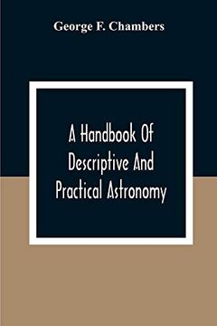 portada A Handbook of Descriptive and Practical Astronomy (in English)