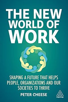 portada New World of Work: Shaping a Future That Helps People, Organizations and our Societies to Thrive (in English)