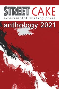 portada streetcake prize anthology 2021 (en Inglés)