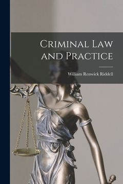 portada Criminal Law and Practice [microform] (en Inglés)