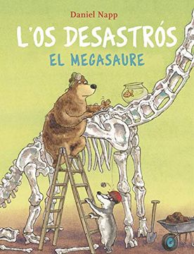 portada L'os Desastrós i el Megasaure (in Catalá)