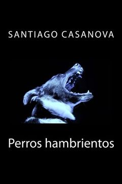 portada Perros hambrientos (Spanish Edition)