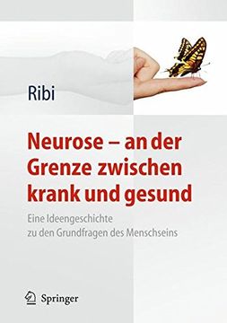 portada Neurose - an der Grenze zwischen krank und gesund: Eine Ideengeschichte zu den Grundfragen des Menschseins