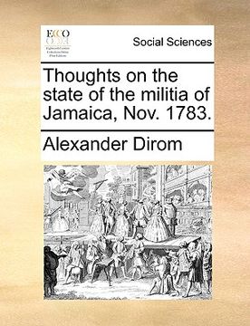portada thoughts on the state of the militia of jamaica, nov. 1783.
