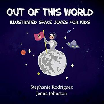 portada Out of This World: Space Jokes for Kids (Illustrated Jokes) (en Inglés)