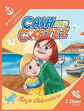 portada The Adventures of Cash and Cortez: Baja Adventure (World Adventure)