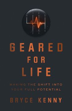 portada Geared for Life: Making the Shift Into Your Full Potential