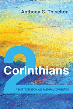 portada 2 Corinthians: A Short Exegetical and Pastoral Commentary (en Inglés)