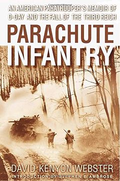 portada Parachute Infantry: An American Paratrooper's Memoir of D-Day and the Fall of the Third Reich (en Inglés)