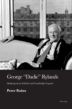 portada George 'Dadie' Rylands: Shakespearean Scholar and Cambridge Legend