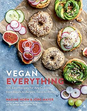 portada Vegan Everything: 100 Easy Recipes for any Craving--From Bagels to Burgers, Tacos to Ramen 