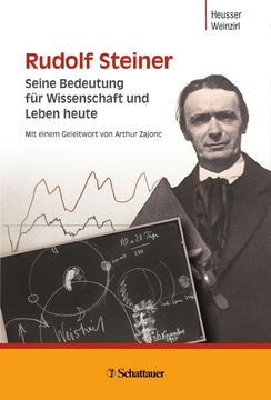 Rudolf Steiner: Seine Bedeutung fr Wissenschaft und Leben heute (en Alemán)