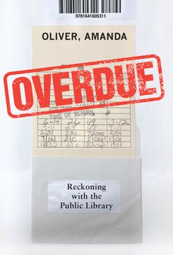 portada Overdue: Reckoning with the Public Library (in English)