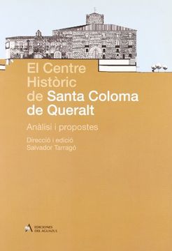 portada Tarrago Salvador centre historic de santa coloma de queralt analisi ipropostes