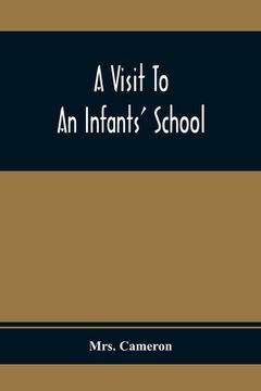 portada A Visit To An Infants' School (en Inglés)