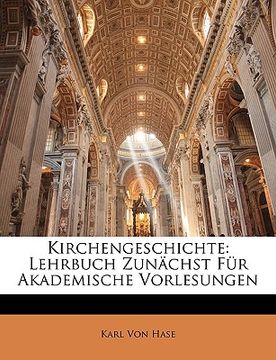 portada Kirchengeschichte: Lehrbuch Zunächst Für Akademische Vorlesungen (en Alemán)