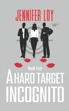 portada A Hard Target Incognito: Book Four (en Inglés)