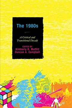 portada The 1980S: A Critical and Transitional Decade (en Inglés)